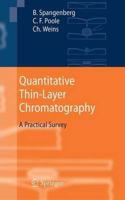 Quantitative Thin-Layer Chromatography: A Practical Survey [Special Indian Edition - Reprint Year: 2020] [Paperback] Bernd Spangenberg; Colin F. Poole; Christel Weins
