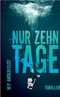 Nur Zehn Tage