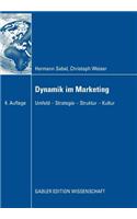 Dynamik im Marketing: Umfeld - Strategie - Struktur - Kultur(0004-4. Aufl. 2008)