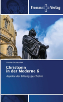 Christsein in der Moderne 6