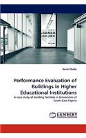 Performance Evaluation of Buildings in Higher Educational Institutions