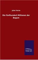 fünfhundert Millionen der Begum