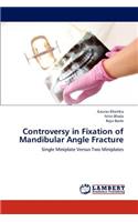 Controversy in Fixation of Mandibular Angle Fracture