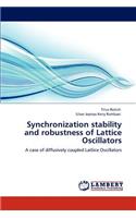 Synchronization stability and robustness of Lattice Oscillators