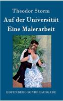 Auf der Universität / Eine Malerarbeit