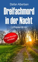 Dreifachmord in der Nacht: Ostfrieslandkrimi