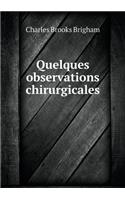 Quelques Observations Chirurgicales
