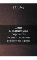 Cours D'Instructions populaires Volume 5. Instructions populaires sur la prière: (French)