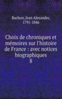 Choix de chroniques et memoires sur l'histoire de France