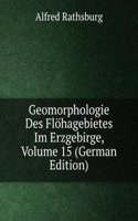 Geomorphologie Des Flohagebietes Im Erzgebirge, Volume 15 (German Edition)