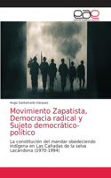 Movimiento Zapatista, Democracia radical y Sujeto democrático-político