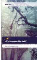 "Verfremden Sie sich!"