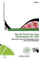 Ski de Fond Aux Jeux Olympiques de 1984