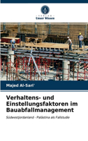 Verhaltens- und Einstellungsfaktoren im Bauabfallmanagement