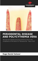 Periodontal Disease and Polycythemia Vera