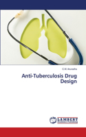 Anti-Tuberculosis Drug Design