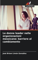 donne leader nelle organizzazioni messicane