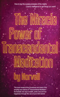 Miracle Power of the Transcendental Meditation