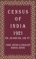 Census of India 1921: Madras - Imperial And Provincial Tables and Provincial Tables and Administrative Report Volume Book 23 Vol. XIII, Pt. 2 & 3 & 4 [Hardcover]