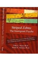 Striped Zebra: The Immigrant Psyche