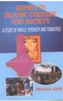 Women in Islamic Culture and Society: A Study of Family, Feminism, and Franchise