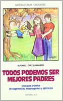 Todos Podemos Ser Mejores Padres