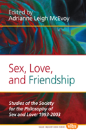 Sex, Love, and Friendship