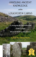 UNVEILING ANCIENT KNOWLEDGE AT THE LOUGHCREW CAIRNS - A Journey into the Discoveries of the Subtle Energies - Measured with the Lecher Antenna