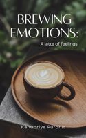 Brewing emotions: A latte of feelings