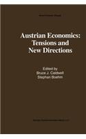 Austrian Economics: Tensions and New Directions