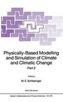 Physically-Based Modelling and Simulation of Climate and Climatic Change