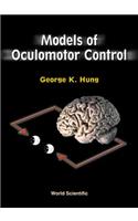 Models of Oculomotor Control