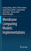 Membrane Computing Models: Implementations