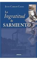 La Ingratitud De Sarmiento