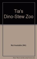 Tia's Dino-Stew Zoo
