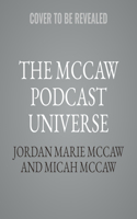 The McCaw Podcast Universe