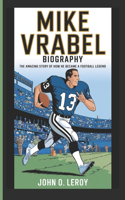 Mike Vrabel Biography: The Amazing Story of How He Became a Football Legend