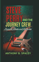 Steve Perry and the Journey crew