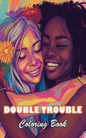 Double Trouble Coloring Book: 100+ High-quality Illustrations for All Fans