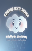 Change Isn't Scary