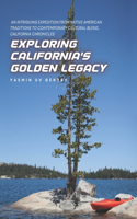 Exploring California's Golden Legacy