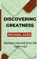 Discovering Greatness