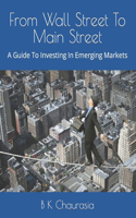 From Wall Street To Main Street: A Guide To Investing In Emerging Markets