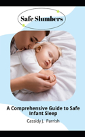 Safe Slumbers