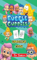Bubble Guppies Coloring Book For Toddlers: Bubble Guppies Coloring Pages for Kids and Toddlers 50 Amazing Design