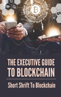 Executive Guide To Blockchain