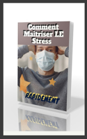 Comment Maîtriser le Stress RAPIDEMENT, Méthodes conseillées pour gérer le stress