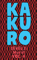Kakuro Level 3: Hard! Vol. 4: Play Kakuro 16x16 Grid Hard Level Number Based Crossword Puzzle Popular Travel Vacation Games Japanese Mathematical Logic Similar to S