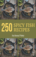 250 Spicy Fish Recipes