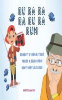 Ru Ra Ra Ra Ru Ra Rum: Nugget Wisdom Tale! Funny and Hilarious!